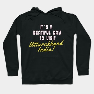 Uttarakhand India. White text. Gift ideas for the travel enthusiast. Hoodie